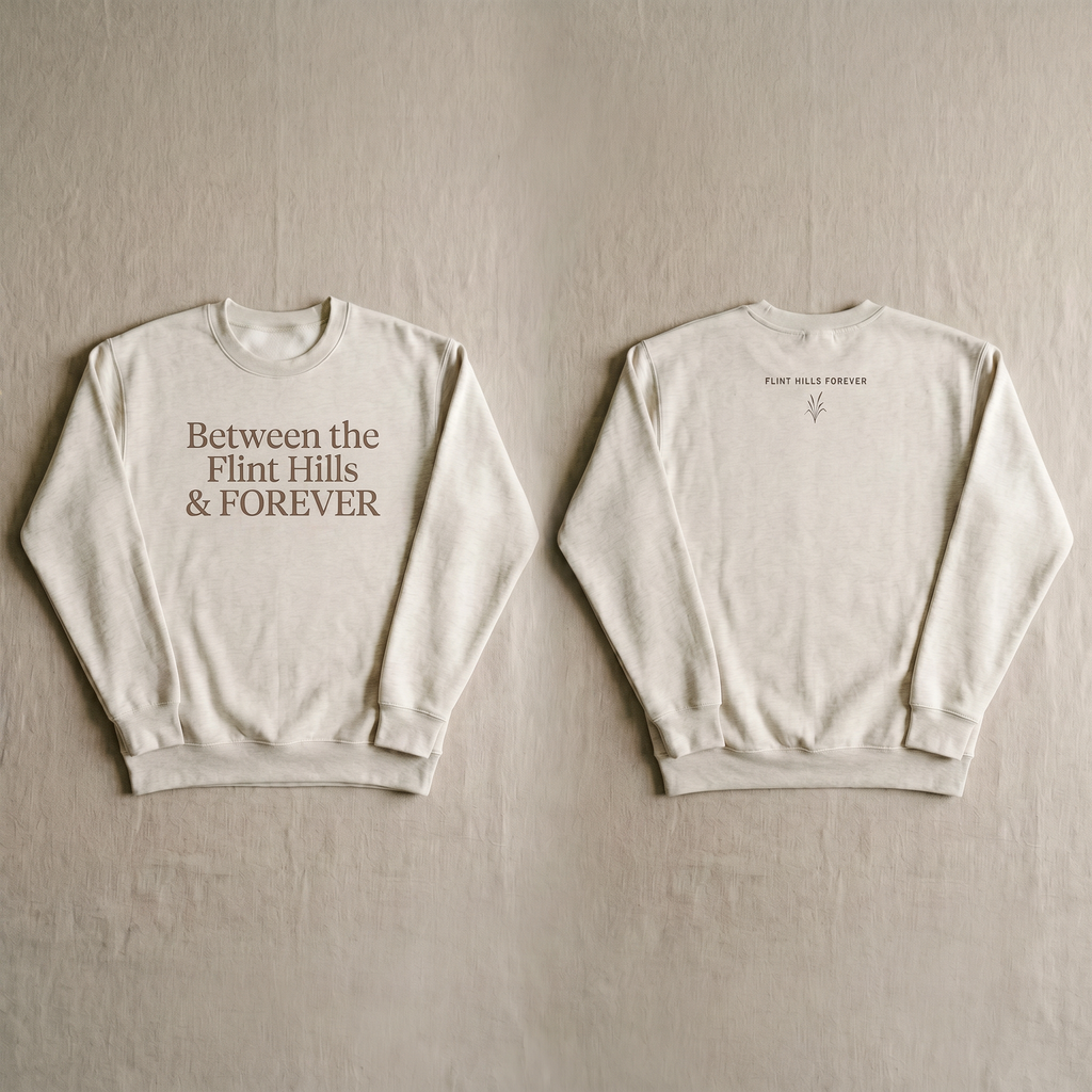 🏡 Between The Flint Hills & Forever Crewneck